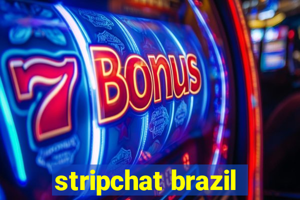 stripchat brazil